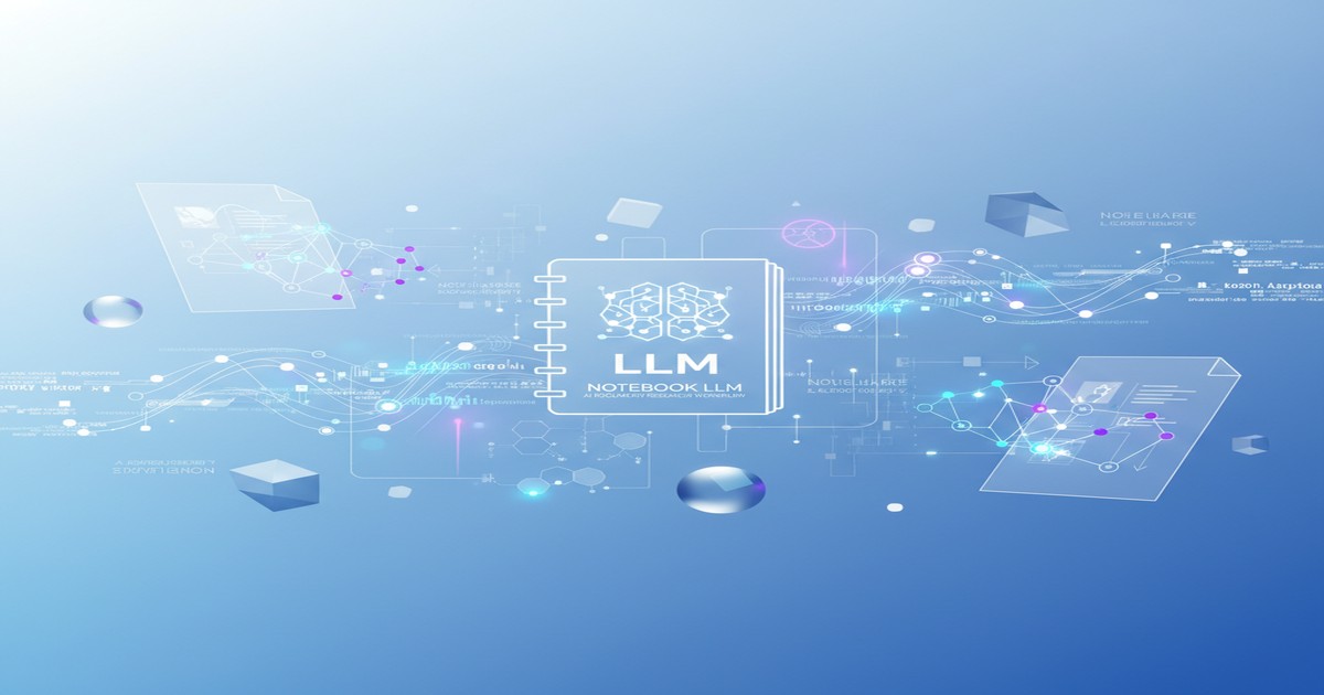 Notebook LLM: Google's AI Research Assistant That's Changing How We Work with Documents